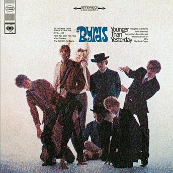 The Byrds • 1967 • Younger Than Yesterday