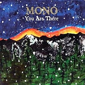 Mono • 2006 • You Are There