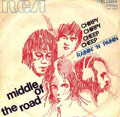 Middle of the Road • 1972 • Chirpy Chirpy Cheep Cheep