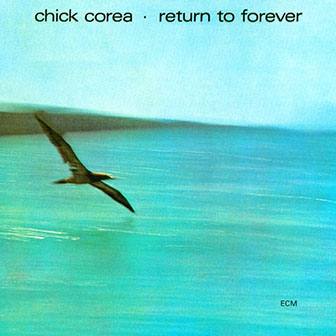 Chick Corea • 1972 • Return to Forever