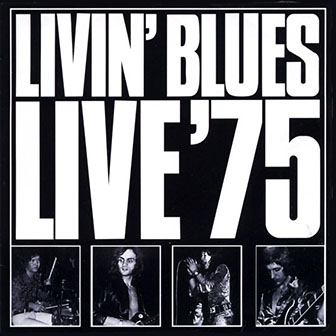 Livin' Blues • 1975 • Live '75