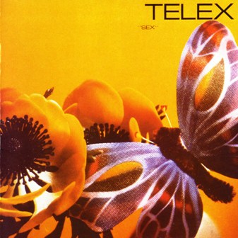 Telex • 1982 • Sex (Birds and Bees)