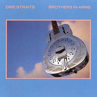 Dire Straits • 1985 • Brothers in Arms