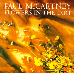 Paul McCartney • 1989 • Flowes in the Dirt