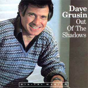 Dave Grusin • 1982 • Out of the Shadows