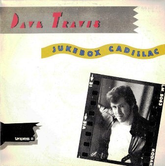 Dave Travis • 1981 • Jukebox Cadillac