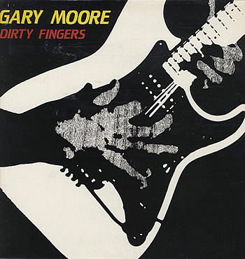 Gary Moore • 1984 • Dirty Fingers