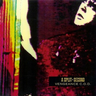 A Split - Second • 1992 • Vengeance C.O.D.