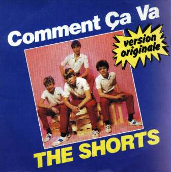 The Shorts • 1983 • Comment Ca Va?