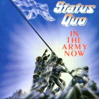 Status Quo • 1986 • In the Army Now