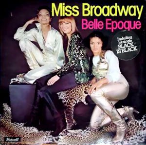 Belle Epoque • 1977 • Miss Broadway