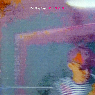 Pet Shop Boys • 1986 • Disco