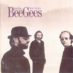 Bee Gees • 1997 • Still Waters
