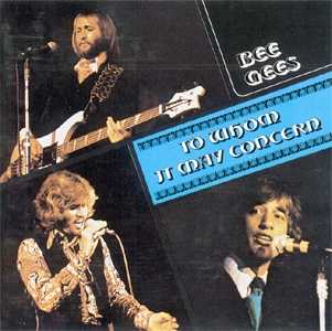 Bee Gees • 1972 • To Whom It May Concern