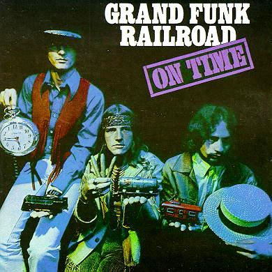 Grand Funk Railroad • 1969 • On Time