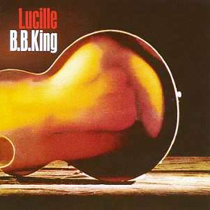 B. B. King • 1968 • Lucille