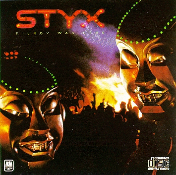 The Styx • 1983 • Kilroy Was Here