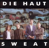 Die Haut • 1993 • Sweat: Berlin, Metropol, 24.08.1992