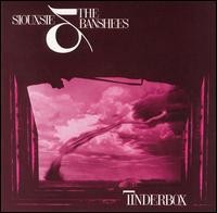 Siouxsie and The Banshees • 1986 • Tinderbox