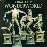 Uriah Heep • 1974 • Wonderworld