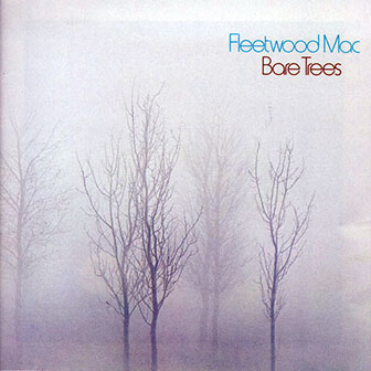 Fleetwood Mac • 1972 • Bare Trees