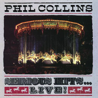Phil Collins • 1990 • Serious Hits... Live!