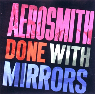 Aerosmith • 1985 • Done with Mirrors