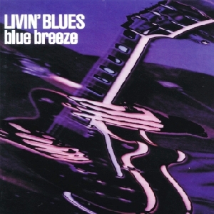 Livin' Blues • 1976 • Blue Breeze