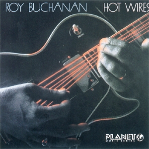 Roy Buchanan • 1988 • Hot Wires