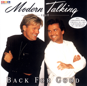 Modern Talking • 1998 • Back for Good. 7th Album