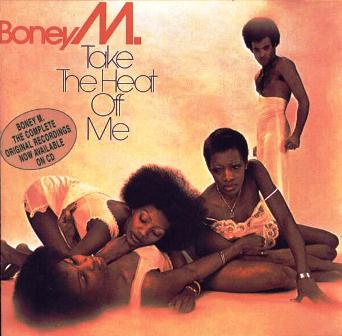 Boney M. • 1976 • Take the Heat Off Me