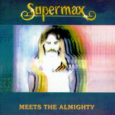 Supermax • 1981 • Meets the Almighty