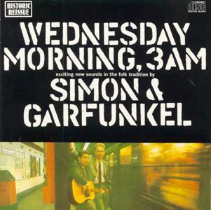 Simon & Garfunkel • 1964 • Wednesday Morning, 3 A.M.