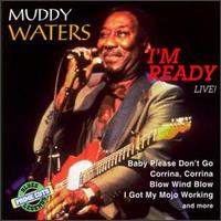 Muddy Waters • 1978 • I'm Ready