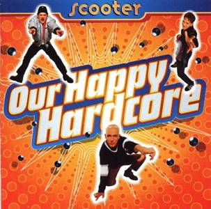 Scooter • 1996 • Our Happy Hardcore