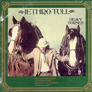 Jethro Tull • 1978 • Heavy Horses