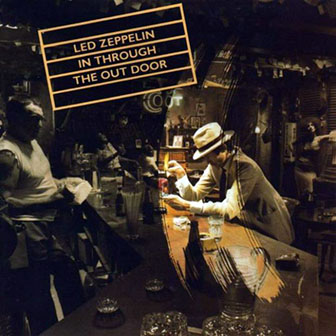 Led Zeppelin • 1979 • In Through the out Door