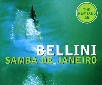 Bellini • 1997 • Samba De Janeiro [remixes]
