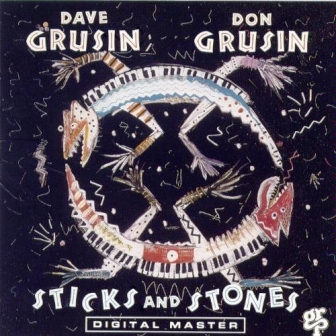 Dave Grusin, Don Grusin • 1988 • Stick & Stones