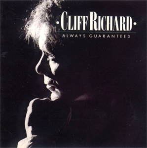 Cliff Richard • 1987 • Always Guaranteed