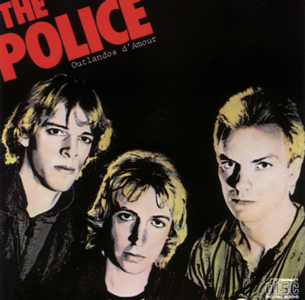 The Police • 1978 • Outlandos d'Amour