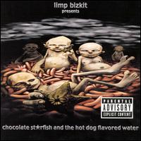 Limp Bizkit • 2000 • Chocolate Starfish and the Hot Dog Flavored Water