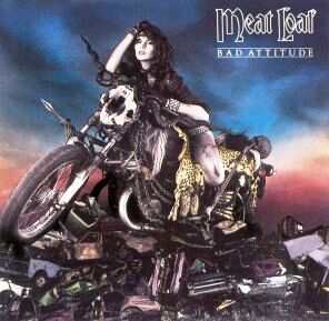 Meat Loaf • 1984 • Bad Attitude