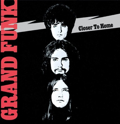 Grand Funk Railroad • 1970 • Closer to Home