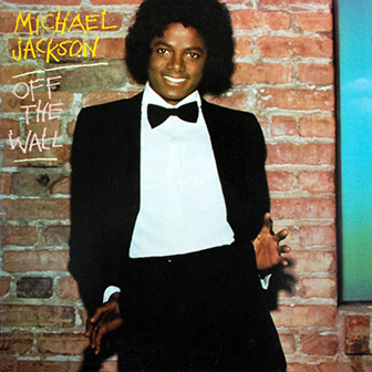 Michael Jackson • 1979 • Off the Wall