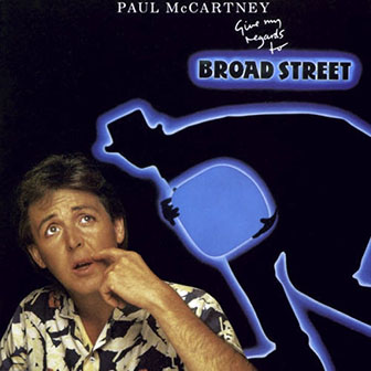 Paul McCartney • 1984 • Give my Regards to Broad Street