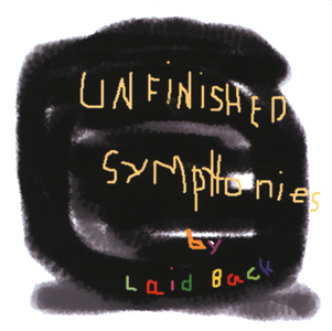 Laid Back • 1999 • Unfinished Symphonies