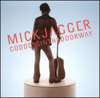 Mick Jagger • 2001 • Goddess in the Doorway