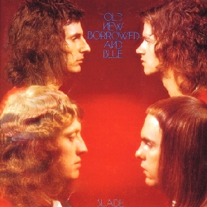 Slade • 1974 • Old New Borrowed and Blue