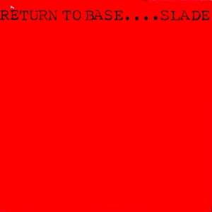 Slade • 1979 • Return to Base